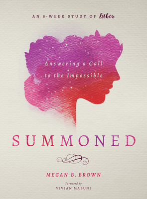 Summoned: Answering a Call to the Impossible: A... 0802421695 Book Cover