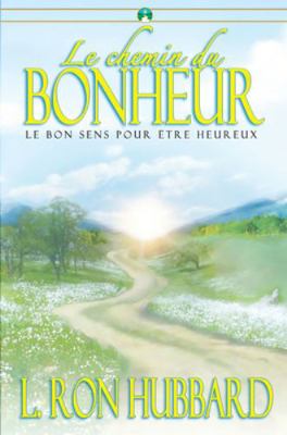 Le Chemin Du Bonheur [French] 1599700565 Book Cover