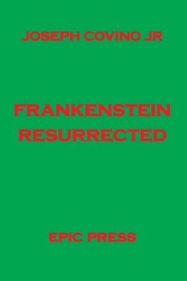 Frankenstein Resurrected 0943283094 Book Cover