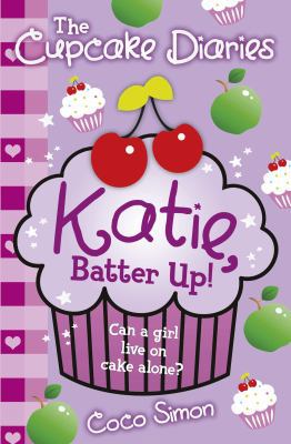 Cupcake Diaries: Katie, Batter Up! 0857078836 Book Cover