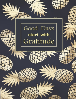 Good Days start with Gratitude: A Guide with In... 1674911122 Book Cover