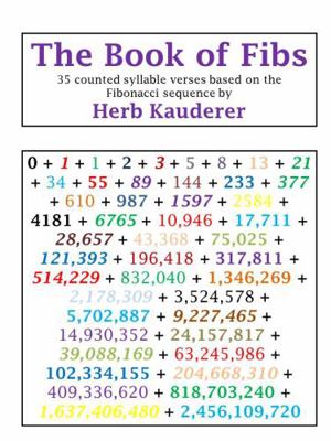 Book of Fibs : 35 Counted Syllable Verses Based on the Fibonacci Sequence
