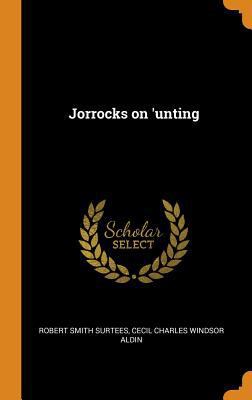 Jorrocks on 'unting 034250357X Book Cover