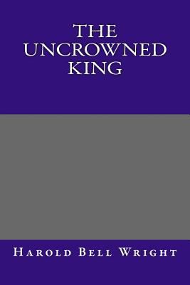 The Uncrowned King 1495239403 Book Cover