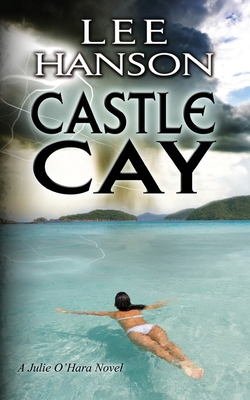 Castle Cay: The Julie O'Hara Mystery Series 0988191237 Book Cover