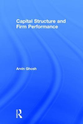 Capital Structure and Firm Performance 1412807107 Book Cover