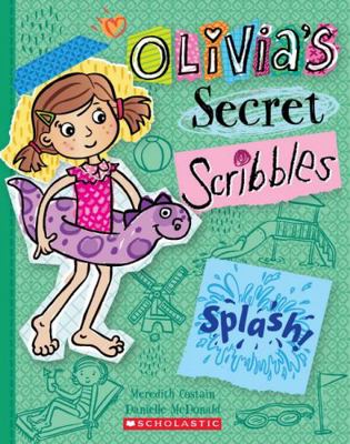 Splash (Olivia's Secret Scribbles 11) (Olivia's... 1761123106 Book Cover