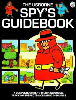 The Usborne Spy's Guidebook 0746036809 Book Cover