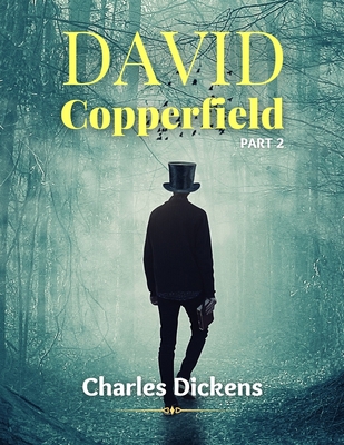 DAVID COPPERFIELD PART 2 (Annotated): with Reca... B093B9XWZH Book Cover