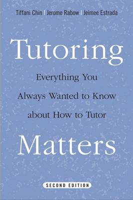 Tutoring Matters: Everything You Always Wanted ... 1439907404 Book Cover