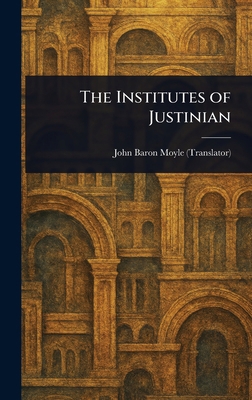The Institutes of Justinian 1023050188 Book Cover