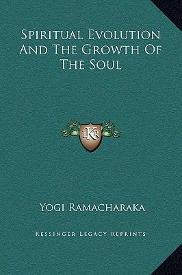 Spiritual Evolution And The Growth Of The Soul 1169172555 Book Cover