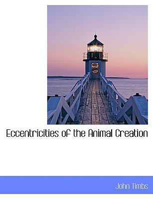 Eccentricities of the Animal Creation 1140221620 Book Cover