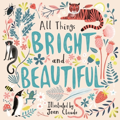 All Things Bright and Beautiful 0281081220 Book Cover