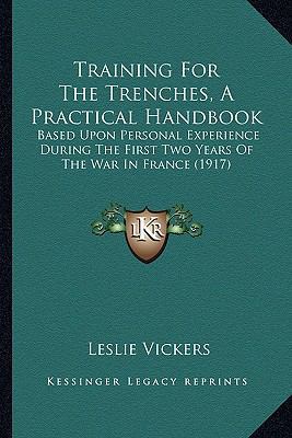 Training For The Trenches, A Practical Handbook... 1165144271 Book Cover