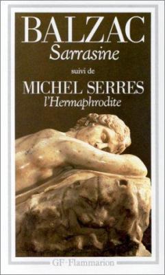 Sarrasine suivi de l'hermaphrodite de michel se... [French] 2080705407 Book Cover