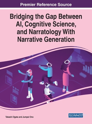 Bridging the Gap Between AI, Cognitive Science,... 1799848647 Book Cover
