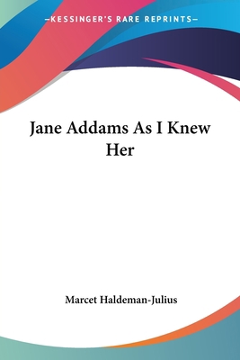 Jane Addams As I Knew Her 1432502026 Book Cover