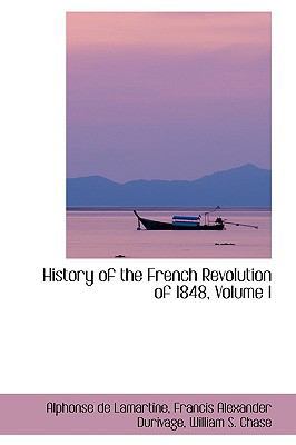 History of the French Revolution of 1848, Volume I 1103530798 Book Cover