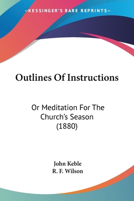 Outlines Of Instructions: Or Meditation For The... 1120668689 Book Cover