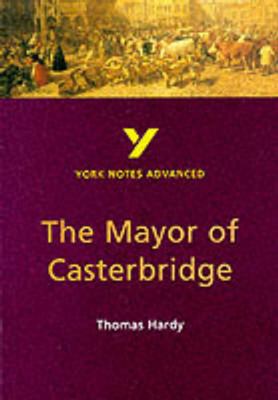 The Mayor of Casterbridge (York Notes Advanced) 0582414717 Book Cover