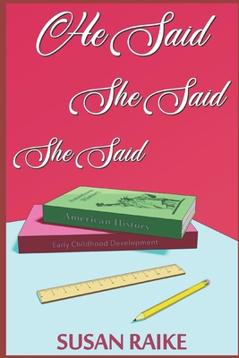 He Said, She Said, She Said B0915M612B Book Cover