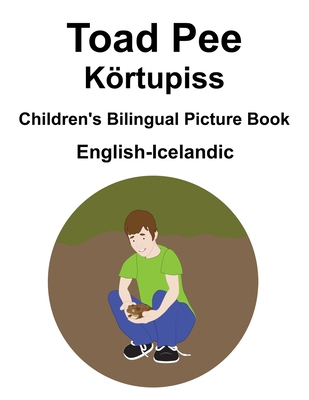 English-Icelandic Toad Pee/Körtupiss Children's... B08SB51XKR Book Cover