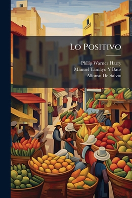 Lo Positivo [Spanish] 1144341442 Book Cover