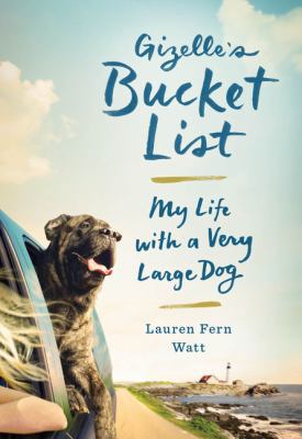 Gizelle's Bucket List: My Life with a Very Larg... [Large Print] 1410497496 Book Cover