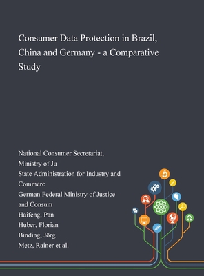 Print on Demand (Hardcover) Consumer Data Protection in Brazil, China and Germany - a Comparative Study Book