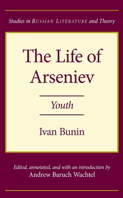 The Life of Arseniev: Youth 0810111721 Book Cover