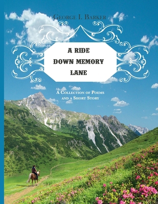 A Ride Down Memory Lane: A Collection of Poems ... 1770674403 Book Cover