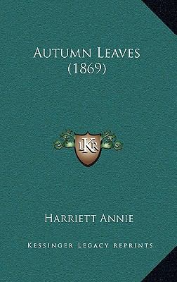 Autumn Leaves (1869) 1169010113 Book Cover