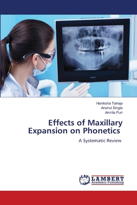 Effects of Maxillary Expansion on Phonetics 6208065151 Book Cover