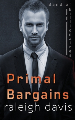 Primal Bargains: A beauty and the beast billion... 1733832467 Book Cover