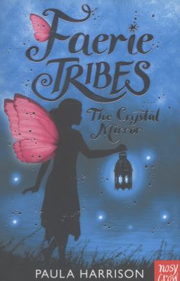 Faerie Tribes 01: The Crystal Mirror 0857632019 Book Cover