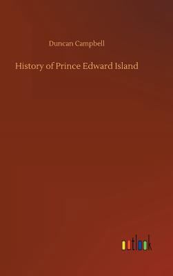 History of Prince Edward Island 3734035511 Book Cover