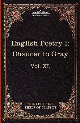 English Poetry I: Chaucer to Gray: The Five Foo... 1616401559 Book Cover