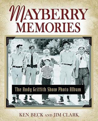 Mayberry Memories: The Andy Griffith Show Photo... 1401601243 Book Cover