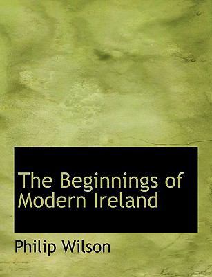 The Beginnings of Modern Ireland [Large Print] 1116114585 Book Cover