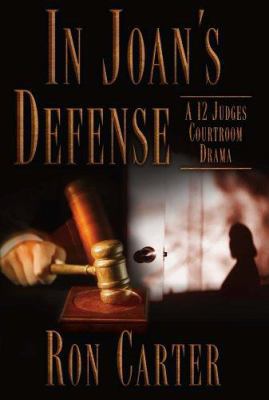 In Joan's Defense: A Twelve Judges Courtroom Drama 0975508040 Book Cover