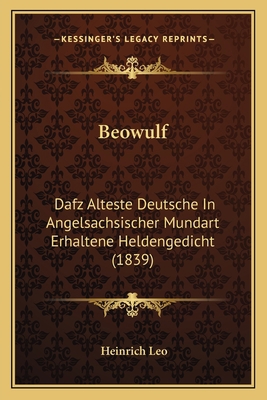 Beowulf: Dafz Alteste Deutsche In Angelsachsisc... [German] 1168053250 Book Cover