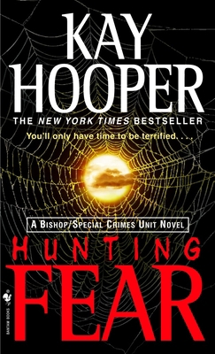 Hunting Fear: A Bishop/Special Crimes Unit Novel B0073G3LAK Book Cover