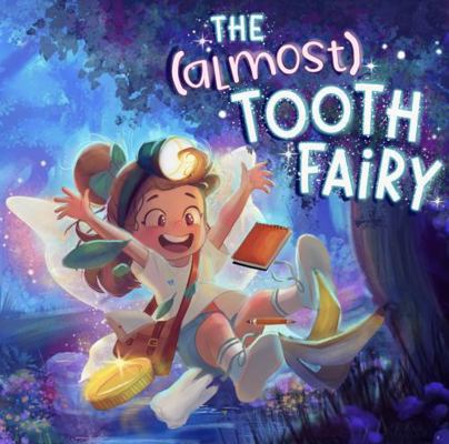 The (Almost) Tooth Fairy 1965281060 Book Cover