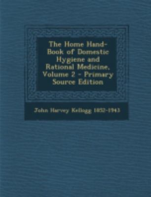 The Home Hand-Book of Domestic Hygiene and Rati... 1293428132 Book Cover