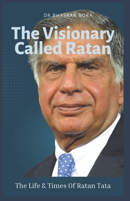 The Visionary Named Ratan: The Life And Times O... B0DJY3NH5F Book Cover