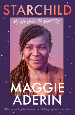 Starchild: My Life Under the Night Sky 1785949446 Book Cover