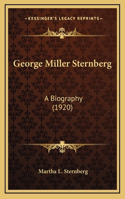 George Miller Sternberg: A Biography (1920) 1164781456 Book Cover