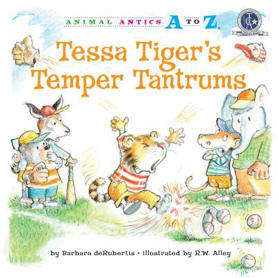 Tessa Tiger's Temper Tantrums 1575653532 Book Cover