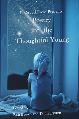 Poetry for the Thoughtful Young 1949476162 Book Cover